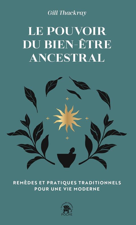 Le pouvoir du bien-être ancestral