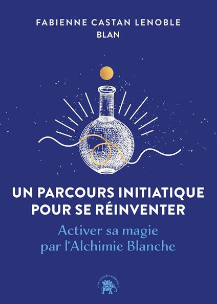 Un parcours initiatique pour se réinventer
