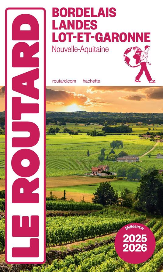 Guide du Routard Bordelais, Landes et Lot-et-Garonne 2025/26
