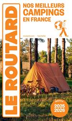 Guide du Routard Nos meilleurs campings en France 2025/26