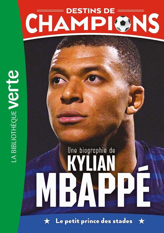 Destins de champions 01 (NED) - Une biographie de Kylian Mbappé - Luca Caioli,Cyril Collot - ebook