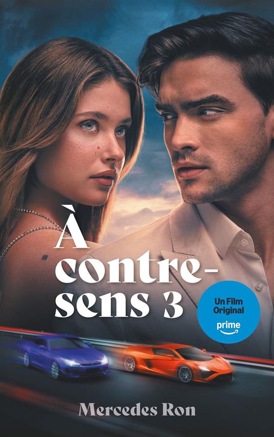 A contre-sens - tome 3 - Le roman à l'origine du 3e film sur Prime Video - Mercedes Ron,Nathalie Nédélec-Courtès - ebook