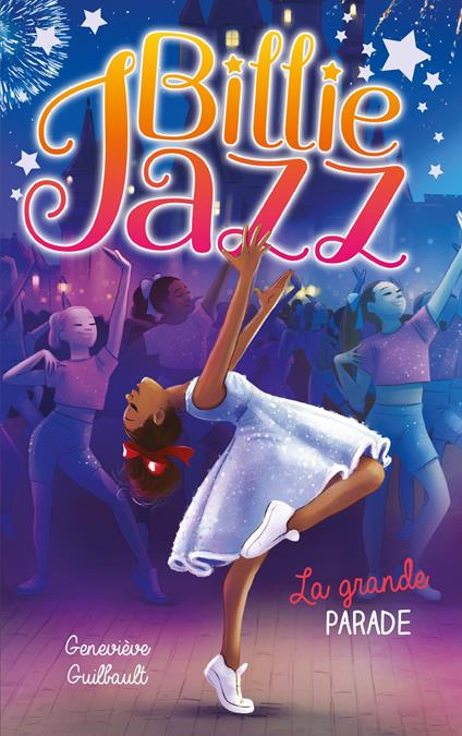 Billie Jazz - Tome 17 - La grande parade - Geneviève Guilbault - ebook