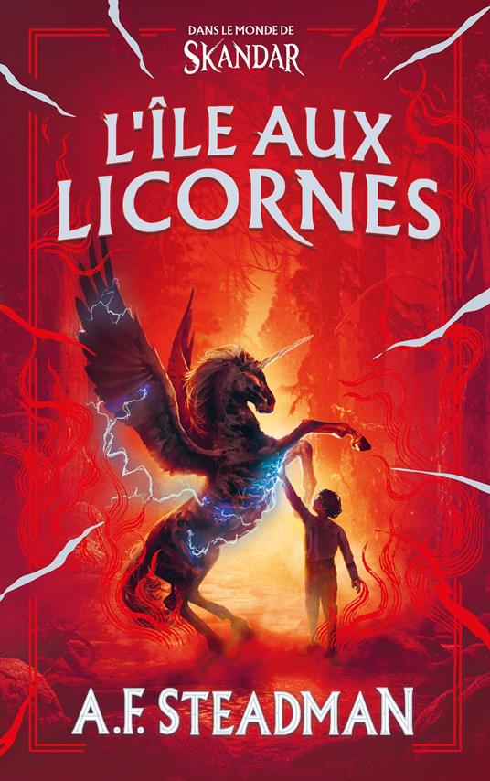 Dans le monde de Skandar - L'Île aux licornes - A.F. Steadman,Alice DELARBRE - ebook