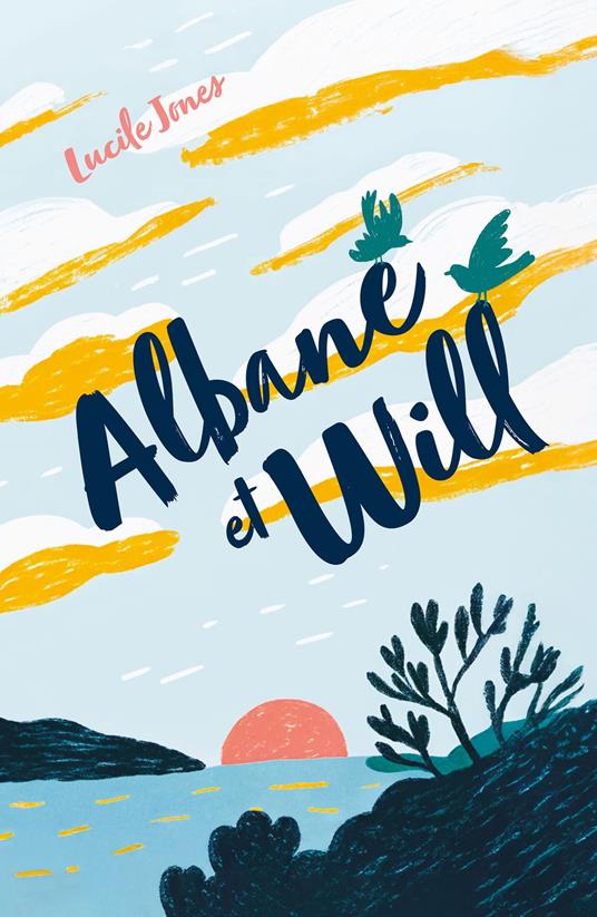 Albane et Will - Lucile Jones - ebook