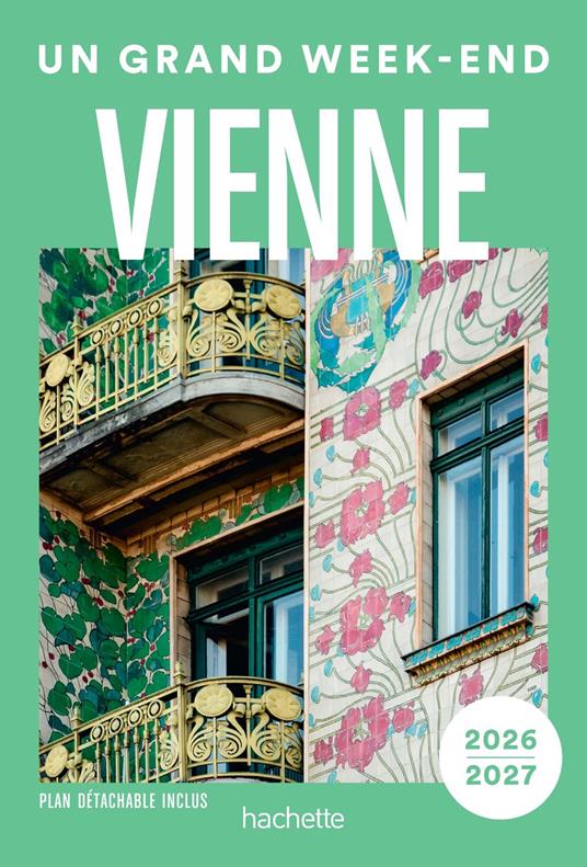 Vienne 2026-2027 Guide Un Grand Week-end