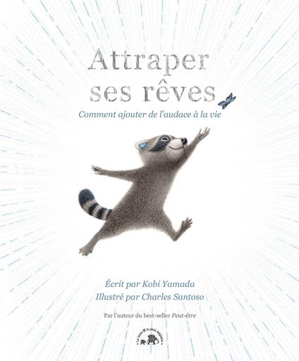 Attraper ses rêves - Kobi Yamada,Charles Santoso - ebook
