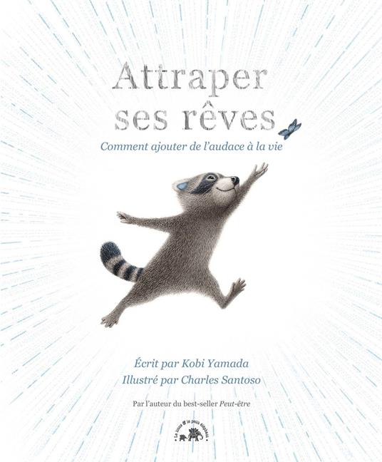 Attraper ses rêves - Kobi Yamada,Charles Santoso - ebook