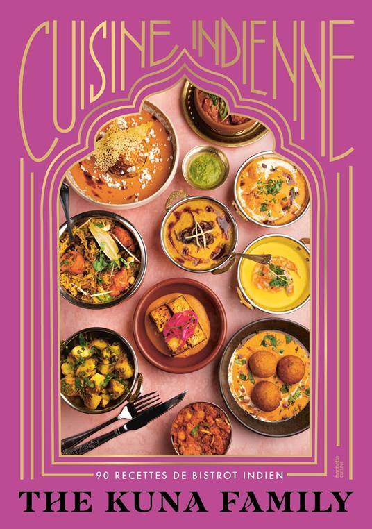 Cuisine indienne par THE KUNA FAMILY
