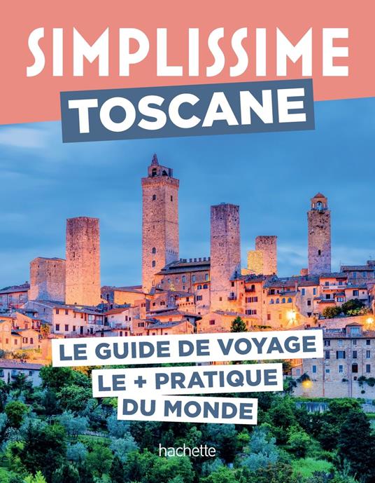 Toscane Guide Simplissime