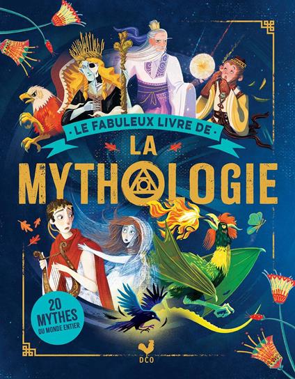 Le fabuleux livre de la mythologie - Stella Caldwell,Collectif,Emmanuelle Caussé - ebook