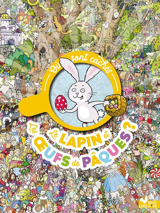 Où sont cachés le lapin et les oeufs de Pâques ? - Chuck Whelon - ebook