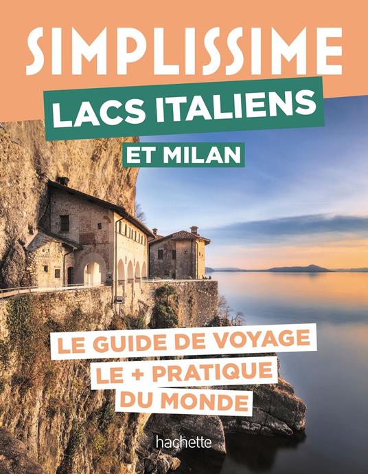 Lacs italiens et Milan Guide Simplissime