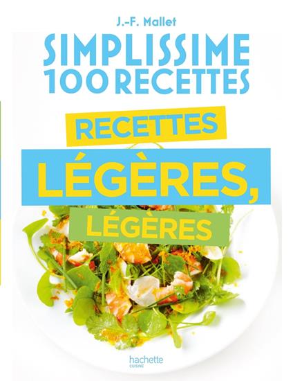 Simplissime 100 recettes légères, légères