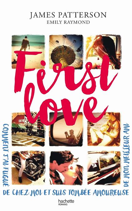 First Love - James Patterson,Emily Raymond,Brigitte Hébert - ebook