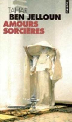 Amours sorcieres - Tahar Ben Jelloun - cover