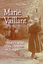 Marie Vaillant - le destin tragique d'une infanticide en Bretagne