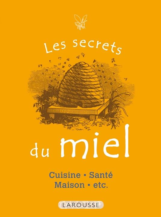 Les Secrets du miel