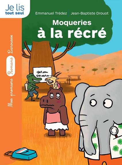 Le détective de la savane : Moqueries à la récré ! - Emmanuel Trédez,Jean-Baptiste Drouot - ebook