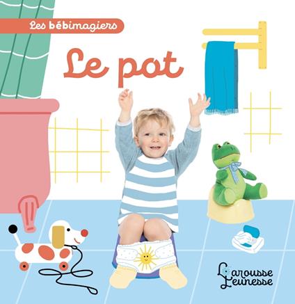Les bébimagiers - Le pot - Marion Piffaretti - ebook
