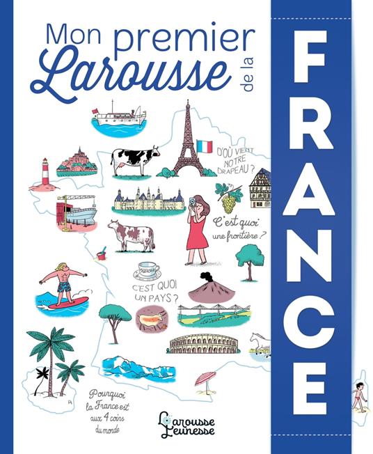 Mon premier Larousse de la France - Stéphane Frattini,Vincent Bergier,Laurent Kling,Célia NIlès - ebook