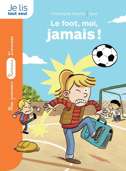 Le foot, moi, jamais ! - Christophe Nicolas,Sess Boudebesse - ebook