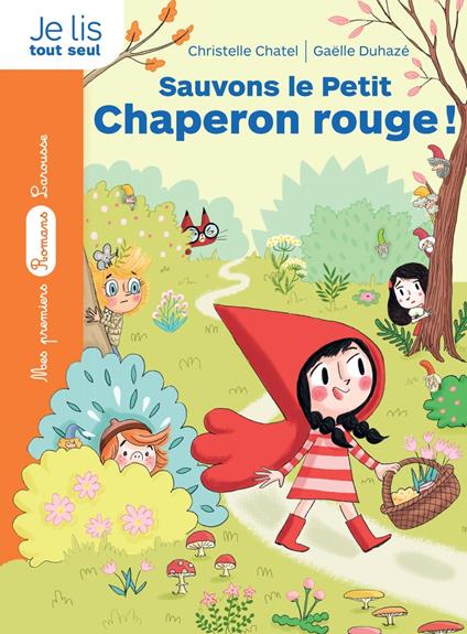 La bande des contes - Sauvons le Petit Chaperon rouge ! - Chatel Christelle,Gaëlle Duhazé - ebook