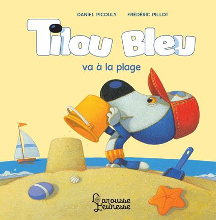 Tilou bleu va à la plage - Daniel Picouly,Frédéric Pillot - ebook