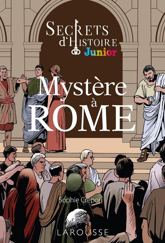 Secrets d'histoire junior - Mystère à Rome - COLLECTF - ebook