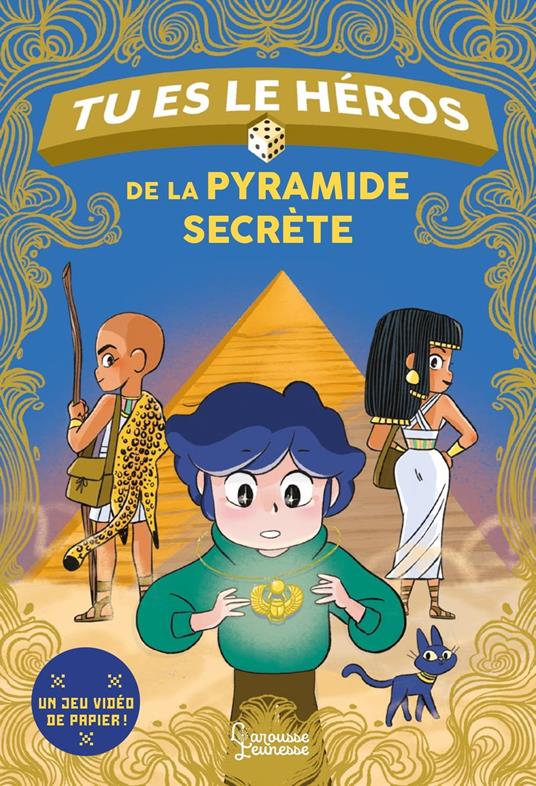 Tu es le héros de la pyramide secrète - Anne-Gaëlle Balpe,Paty Miss - ebook