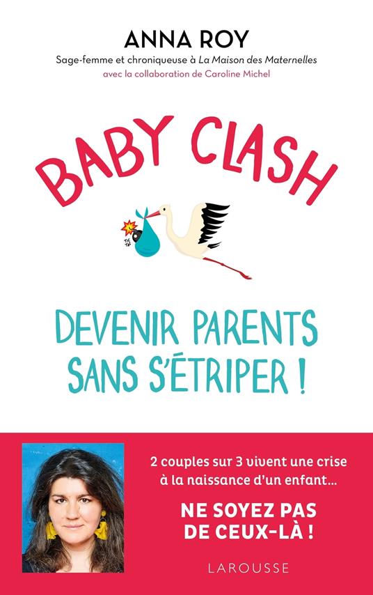 Baby clash, devenir parents sans s'étriper !