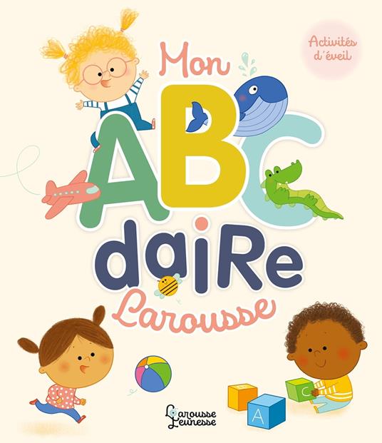 Mon Abécédaire Larousse - Marie MOREY - ebook