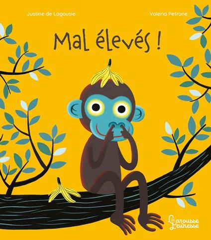 Mal élevés ! - Justine de Lagausie,Valéria Petrone - ebook