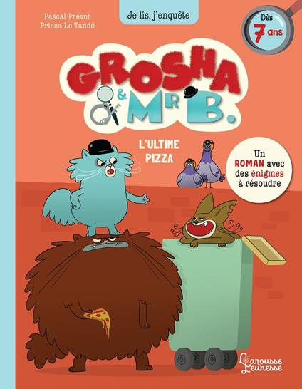 Grosha et Mr B - L'ultime pizza - Pascal Prévôt,Prisca Le Tandé - ebook