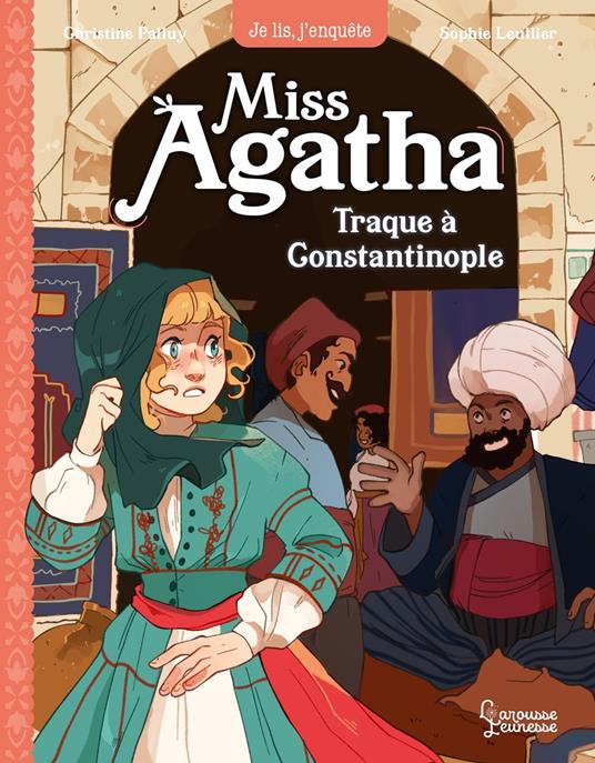 Miss Agatha - Piège à Constantinople - Christine Palluy,Sophie Leullier - ebook