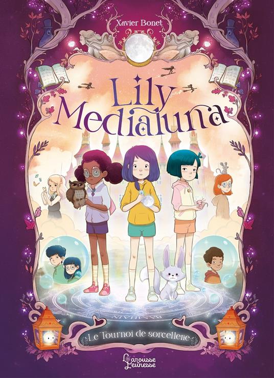 Lily Medialuna et le Tournoi de sorcellerie - Xavier Bonet - ebook