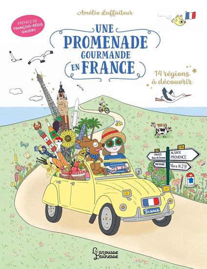Une promenade gourmande en France - Amélie Laffaiteur - ebook