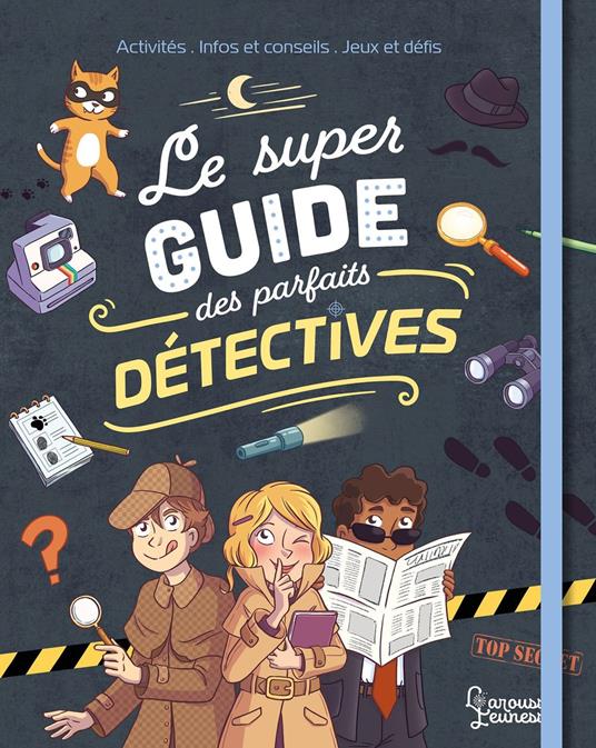 Le super guide des parfaits détectives - Aurore Meyer,Amandine,Marygribouille,Pierre Uong - ebook