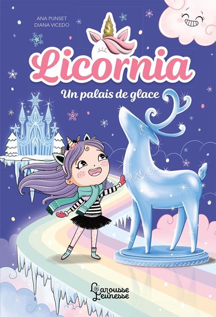 Licornia - Un palais de glace - Punset Ana,Diana Vicedo,Claire Trévise - ebook
