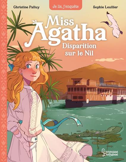 Miss Agatha - Disparition sur le Nil - Christine Palluy,Sophie Leullier - ebook