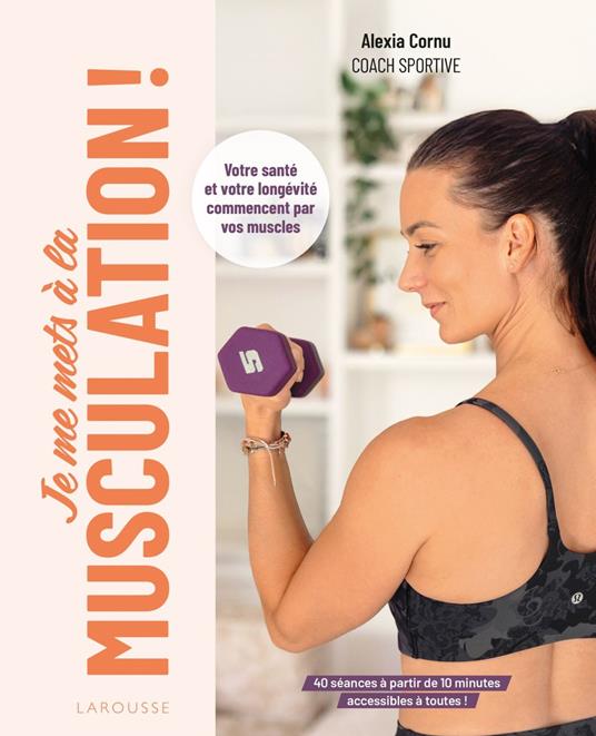 Je me mets à la musculation !