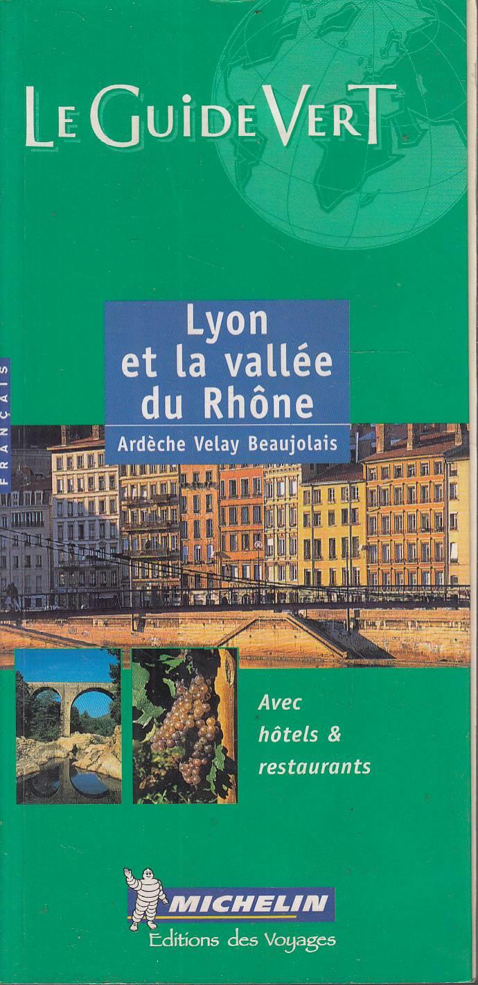 Lyon et la Vallée du Rhône
