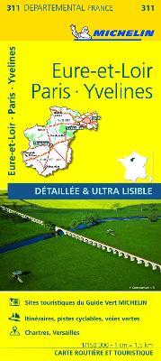 Eure-et-Loir, Paris, Yvelines - Michelin Local Map 311 - Michelin - cover