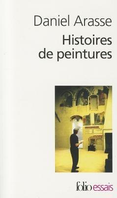 Histoires de Peintures - Daniel Arasse - cover
