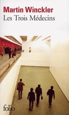Les trois medecins - Martin Winckler - cover