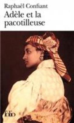Adele et la pacotilleuse - Raphael Confiant - cover
