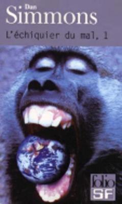 L'Echiquier Du Mal Tome 1 - Dan Simmons - cover