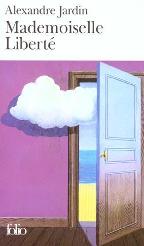 Mademoiselle Liberte - Alexandre Jardin - cover