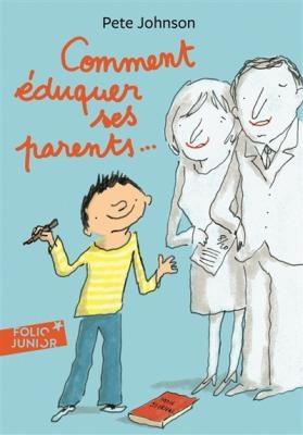 Comment eduquer ses parents... - Pete Johnson - cover