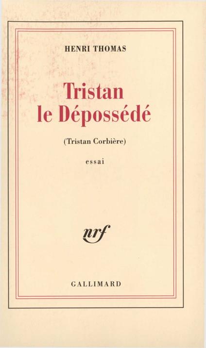 Tristan le dépossédé. Tristan Corbière